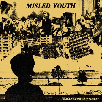 MISLED YOUTH "Excuse For Existence" 7" (Caught Up)